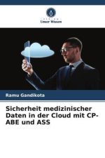Sicherheit medizinischer Daten in der Cloud mit CP-ABE und ASS