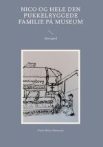 Nico og hele den pukkelryggede familie p? museum