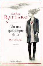 uso qualunque di te. Dieci anni dopo