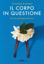 corpo in questione. Per una psicologia del sesso