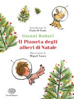 pianeta degli alberi di Natale. Ediz. a colori. Ediz. deluxe