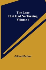 The Lane That Had No Turning, Volume 4