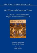 On Ethics and Character Traits An Arabic Critical Edition and English Translation of Epistle 9 (Hardback)