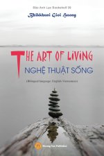 THE ART OF LIVING - NGH? THU?T S?NG (Bilingual language