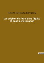 Les origines du rituel dans l'Église et dans la maçonnerie