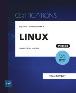 LINUX - PREPARATION A LA CERTIFICATION LPIC-2 (EXAMENS LPI 201 ET LPI 202) - 5E EDITION