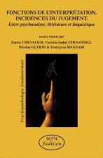 Fonctions de l'interprétation, incidences du jugement.