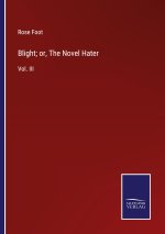 Blight; or, The Novel Hater