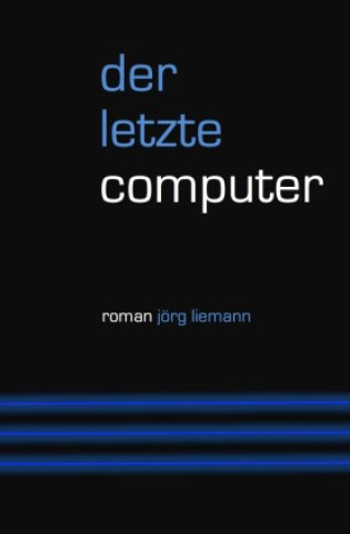 Der letzte Computer