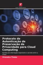 Protocolo de Autenticaç?o de Preservaç?o da Privacidade para Cloud Computing