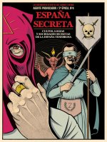 Espa?a secreta : cultos, logias y sociedades secretas de la Espa?a tenebrosa