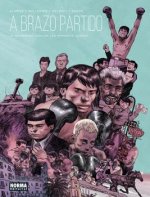 A BRAZO PARTIDO. LA ASOMBROSA SAGA DE LOS HERMANOS ACARI?S