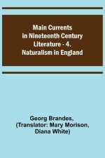 Main Currents in Nineteenth Century Literature - 4. Naturalism in England
