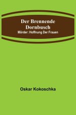 Der brennende Dornbusch; Mörder