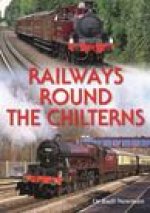 Railways Round the Chilterns
