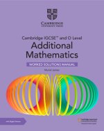 Cambridge IGCSE™ and O Level Additional Mathematics Worked Solutions Manual with Digital Version (2 Years' Access)