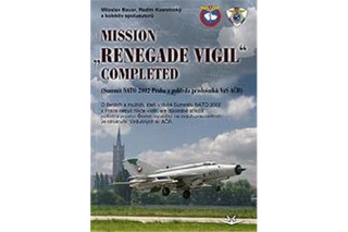 Mission „renegade vigil” completed