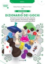 Appendice al Dizionario dei giochi. Da tavolo, di movimento, di carte, di parole, di ruolo, popolari, fanciulleschi, intelligenti, idioti e altri anco