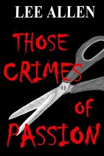 Those Crimes of Passion