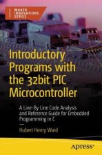 Introductory Programs with the 32bit PIC Microcontroller