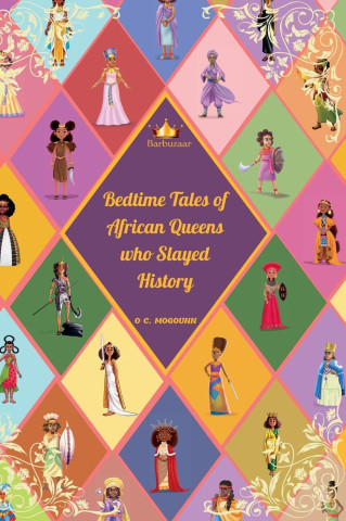 Bedtime Tales of African Queens who Slayed History