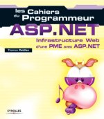 LES CAHIERS DU PROGRAMMEUR ASP.NET. INFRASTRUCTURE WEB D'UNE PME AVEC ASP.NET