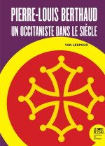 Pierre-Louis Berthaud : un occitaniste dans le siècle