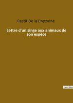 Lettre d'un singe aux animaux de son esp?ce