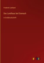 Das Landhaus bei Eisenach