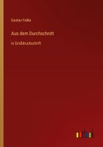 Aus dem Durchschnitt