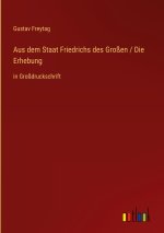 Aus dem Staat Friedrichs des Großen / Die Erhebung