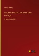 Die Geschichte des Tom Jones, eines Findlings