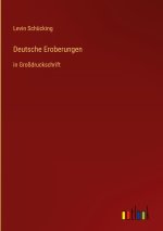 Deutsche Eroberungen
