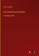 Das schwebende Schachbrett