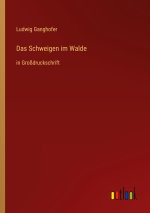 Das Schweigen im Walde