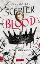 Scepter of Blood. Kuss der dunkelsten Nacht (Scepter of Blood 1)