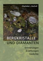 Bergkristalle und Diamanten