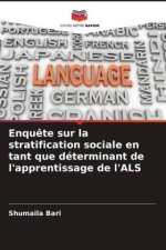 Enquête sur la stratification sociale en tant que déterminant de l'apprentissage de l'ALS