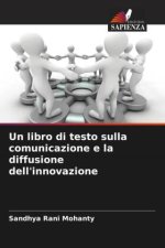 Un libro di testo sulla comunicazione e la diffusione dell'innovazione