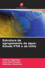 Estrutura de agrupamento da água: Estudo FTIR e ab initio