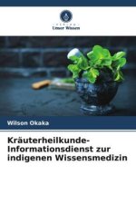 Kräuterheilkunde-Informationsdienst zur indigenen Wissensmedizin