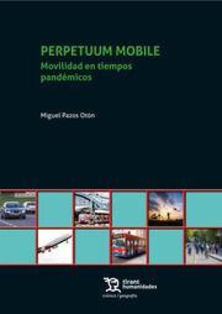 Perpetuum Mobile. Movilidad en tiempos pandémicos