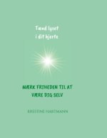 T?nd lyset i dit hjerte