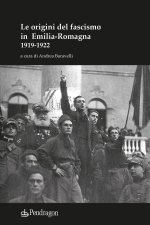 origini del fascismo in Emilia-Romagna 1919-1922