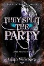 They Split the Party: Volume 2
