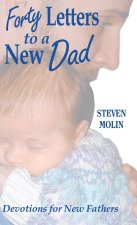 40 LETTERS TO A NEW DAD