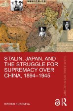 Stalin, Japan, and the Struggle for Supremacy over China, 1894-1945