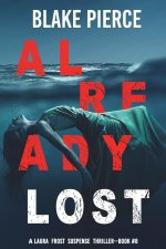 Already Lost (A Laura Frost FBI Suspense Thriller-Book 8)
