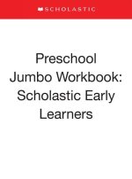 Preschool Jumbo Workbook: Scholastic Early Learners (Jumbo Workbook)