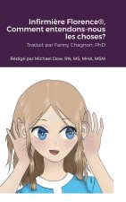 Infirmi?re Florence®, Comment entendons-nous les choses?